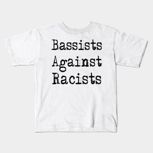 Bassists Against Racists Kids T-Shirt